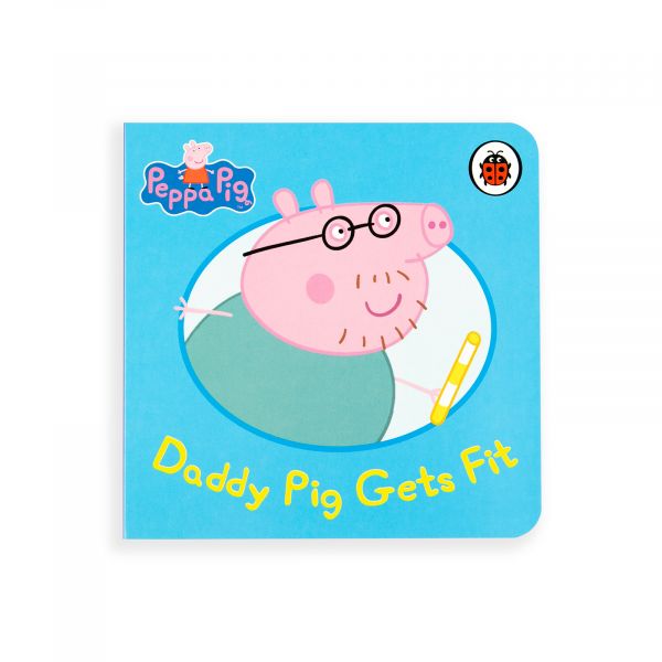 Peppa Pig Book Daddy Pig Gets Fit 