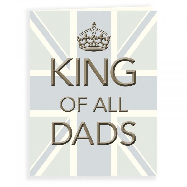 Birthday Card Dad, King Of All Dads