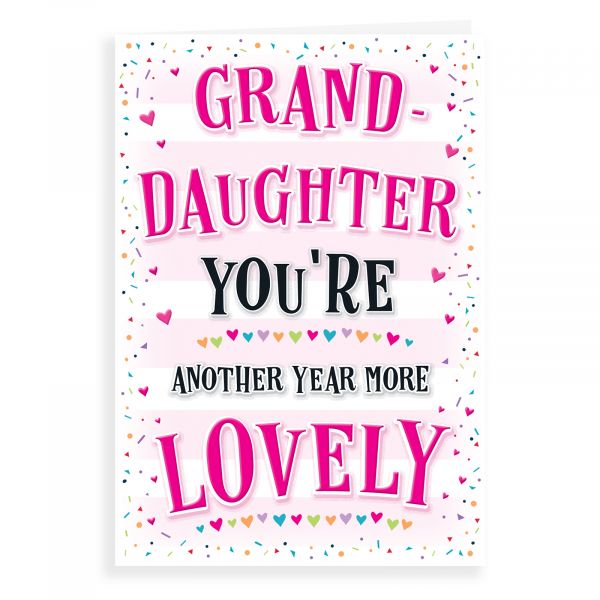 Birthday Card Granddaughter, Another Year Lovely