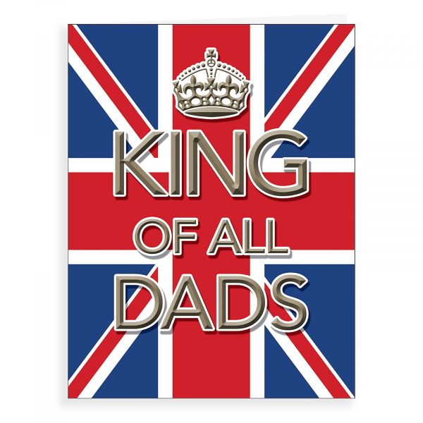 Father's Day Card Dad, King Of All Dads